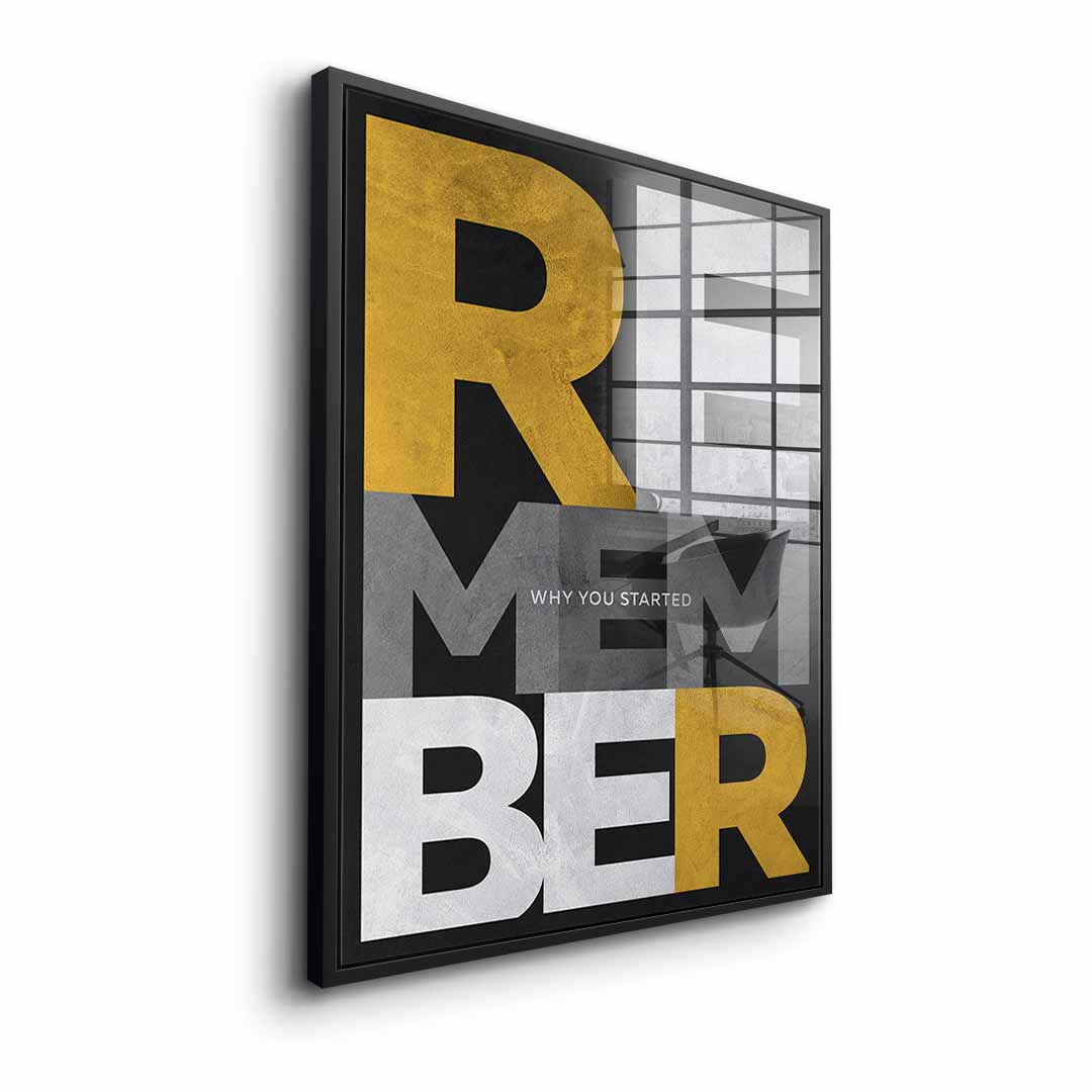 Remember why you started - acrylic glass