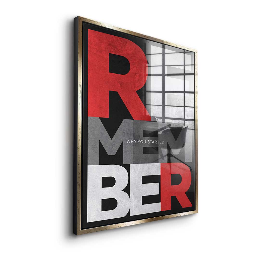 Remember why you started - acrylic glass