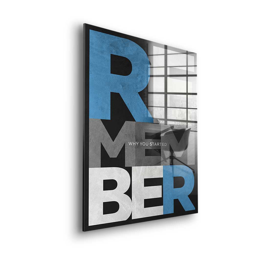 Remember why you started - acrylic glass