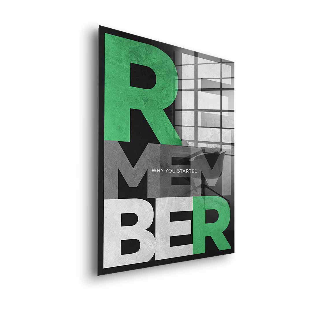 Remember why you started - acrylic glass