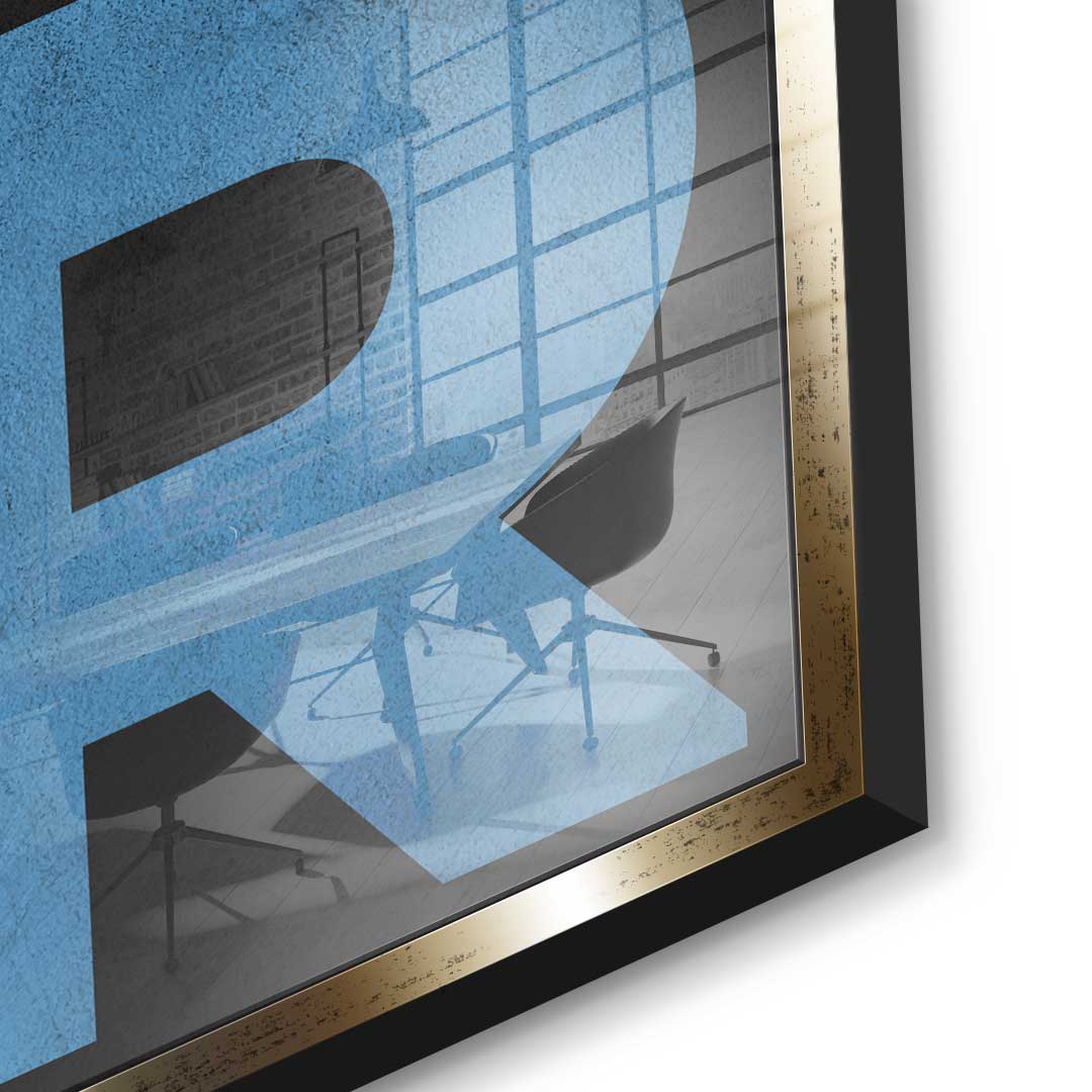 Remember why you started - acrylic glass