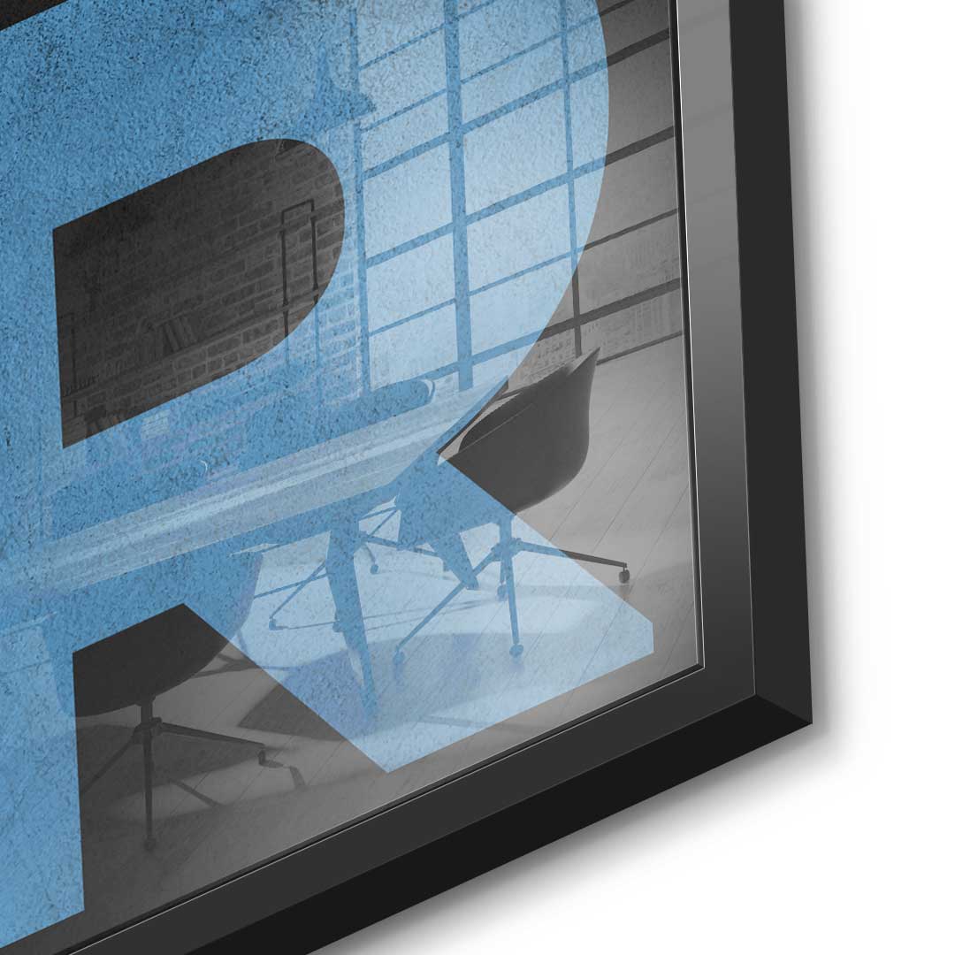 Remember why you started - acrylic glass