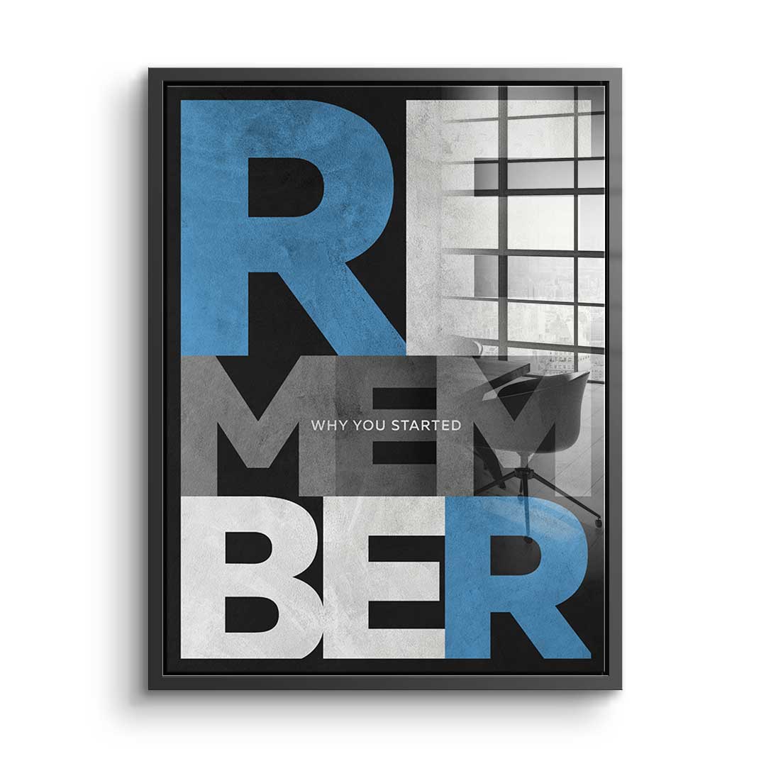 Remember why you started - acrylic glass