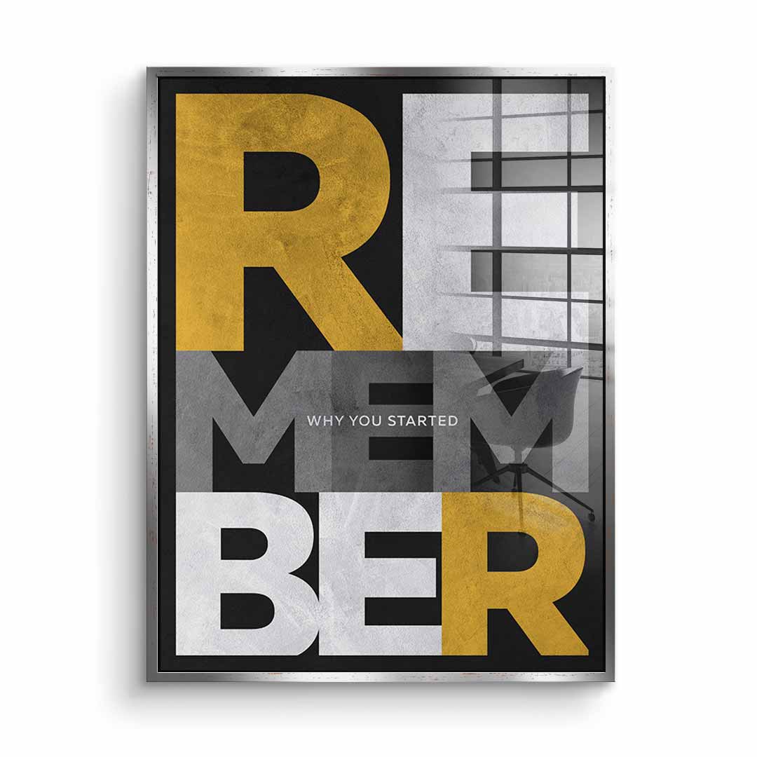 Remember why you started - acrylic glass
