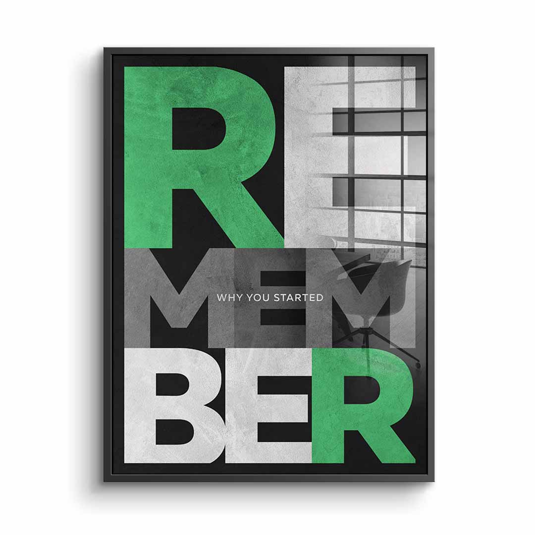 Remember why you started - acrylic glass