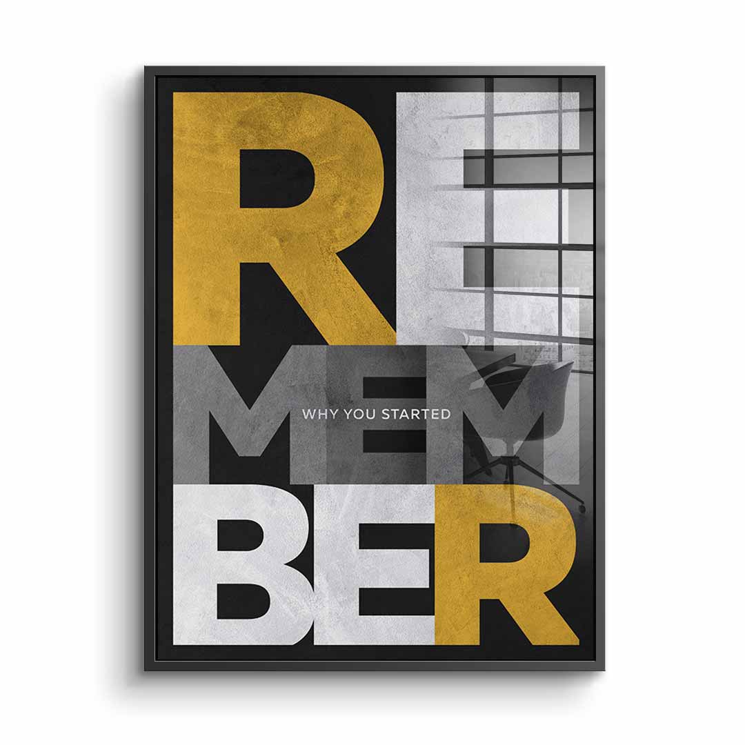 Remember why you started - acrylic glass