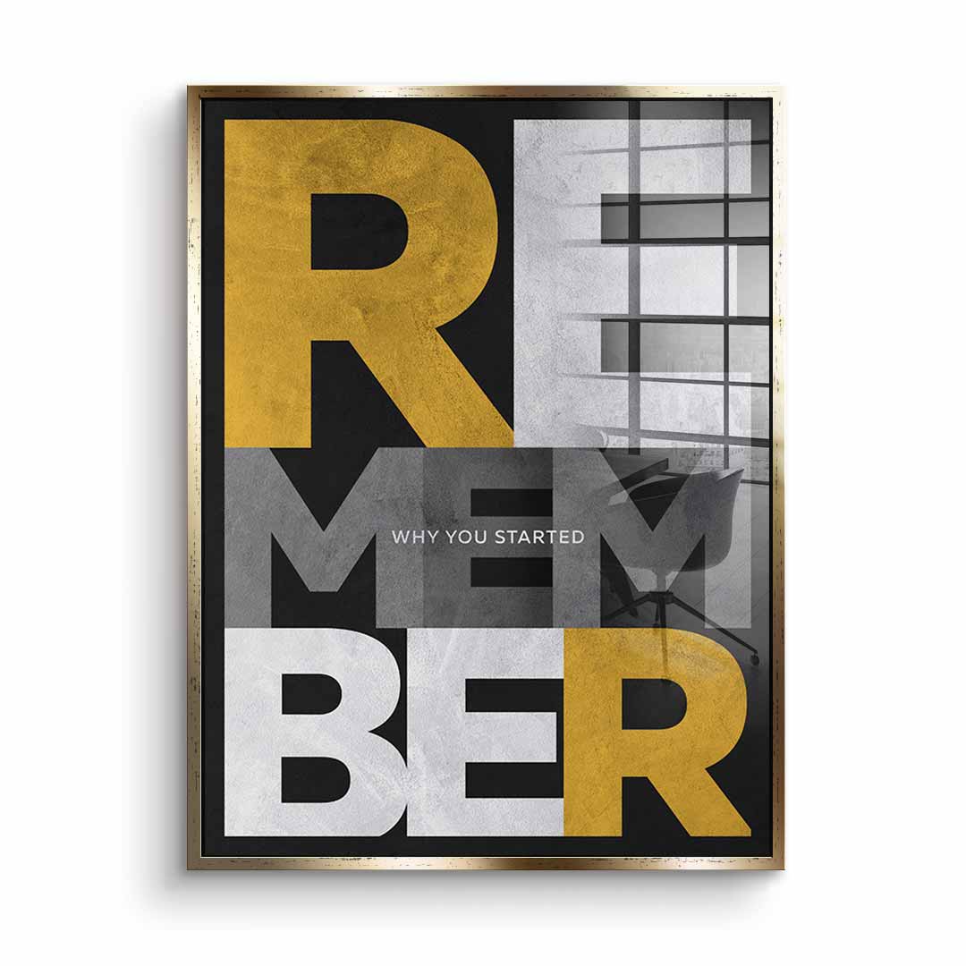 Remember why you started - acrylic glass