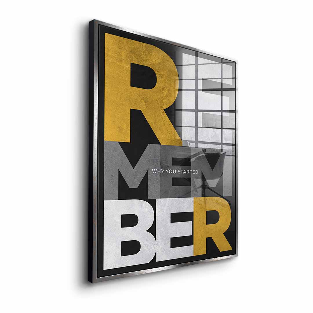 Remember why you started - acrylic glass