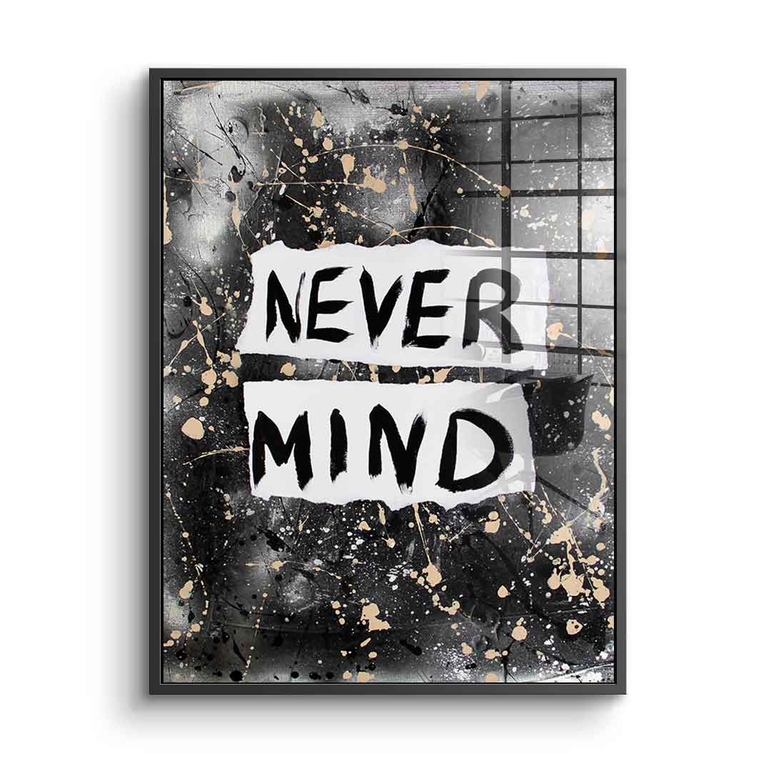 Never Mind - Acrylic glass