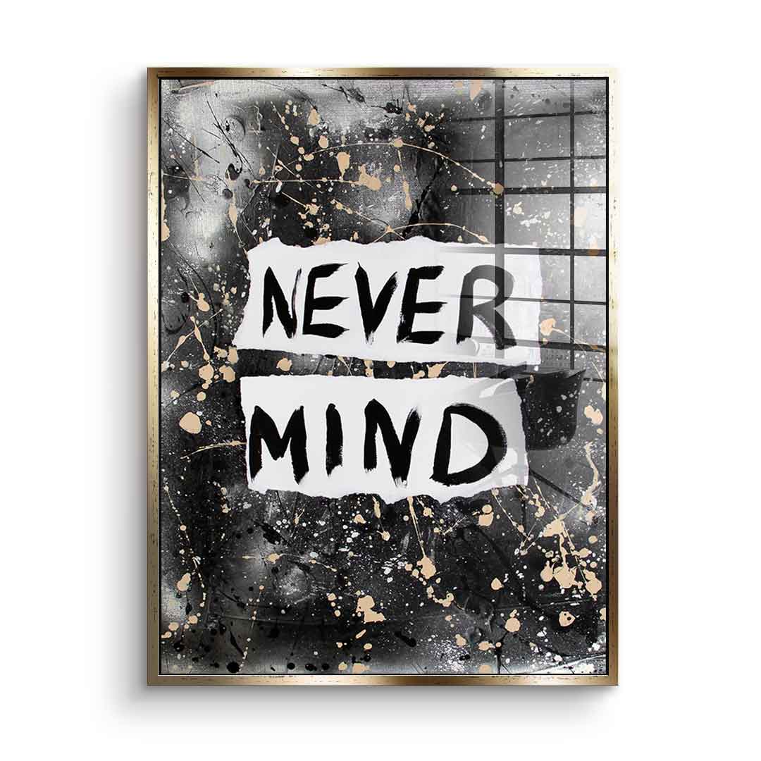 Never Mind - Acrylic glass
