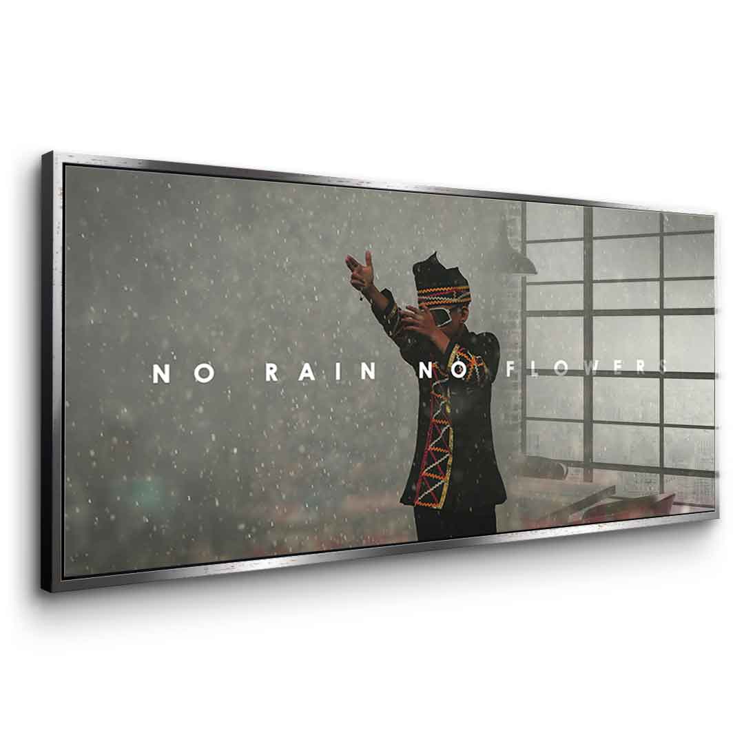 No Rain No Flowers - Acrylic glass