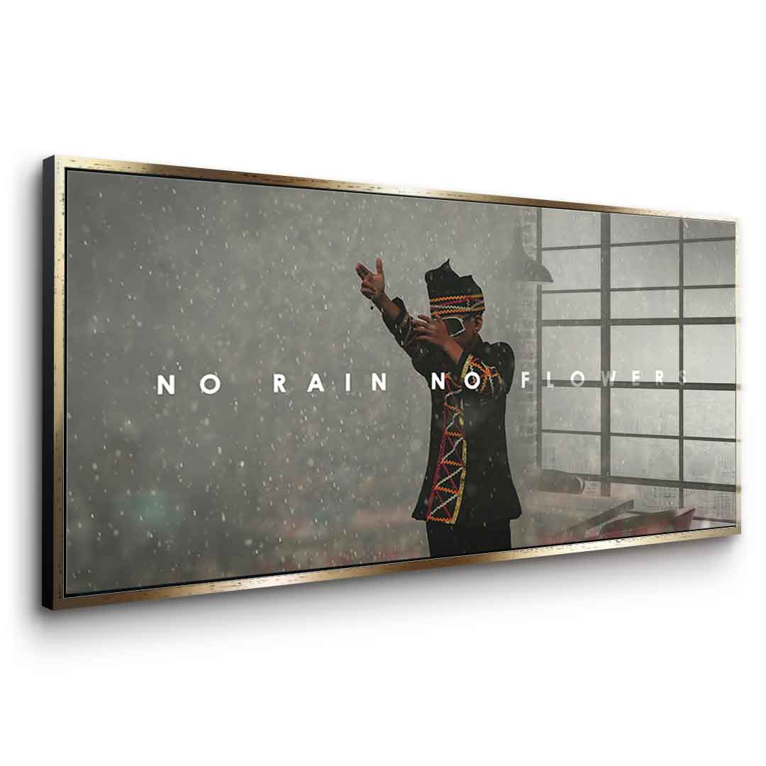 No Rain No Flowers - Acrylic glass