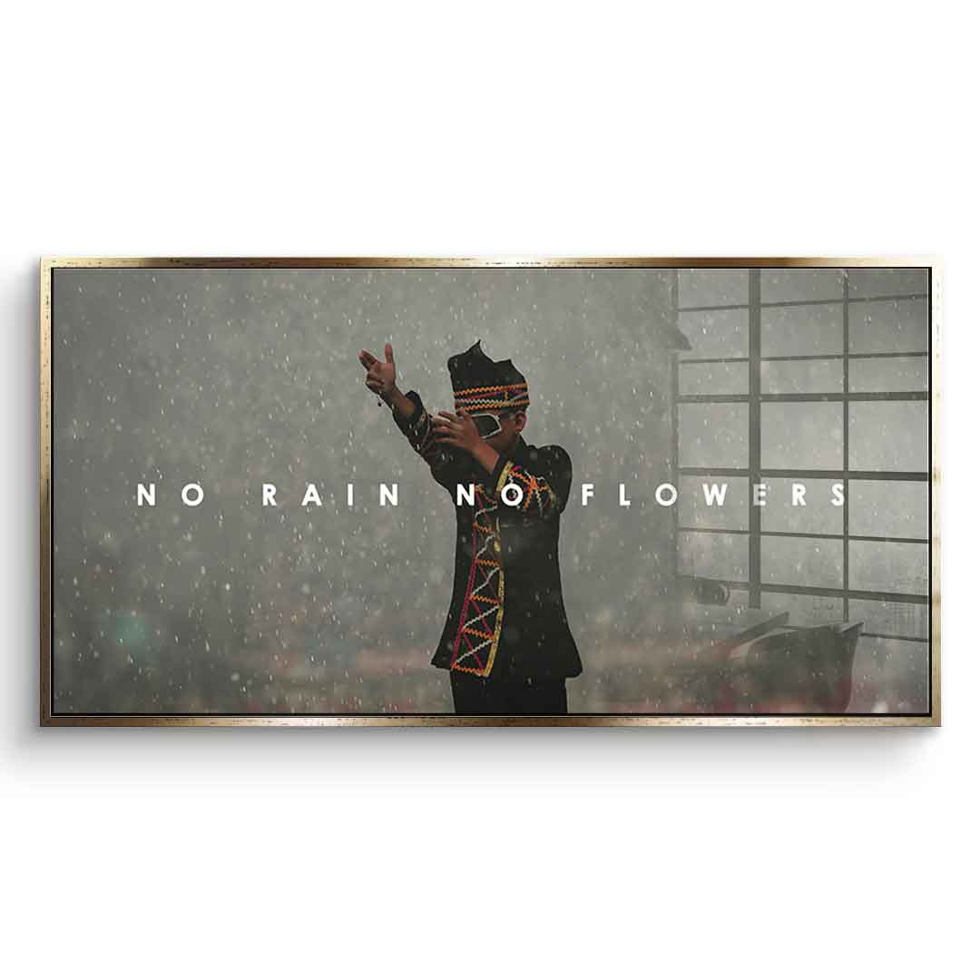 No Rain No Flowers - Acrylic glass