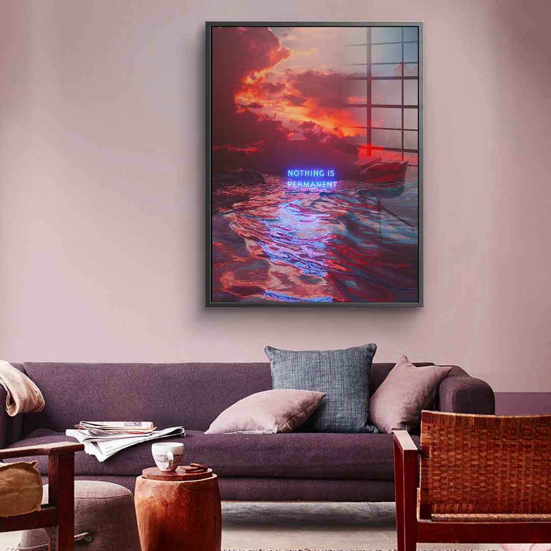 Nothing Is Permanent - Acrylglas