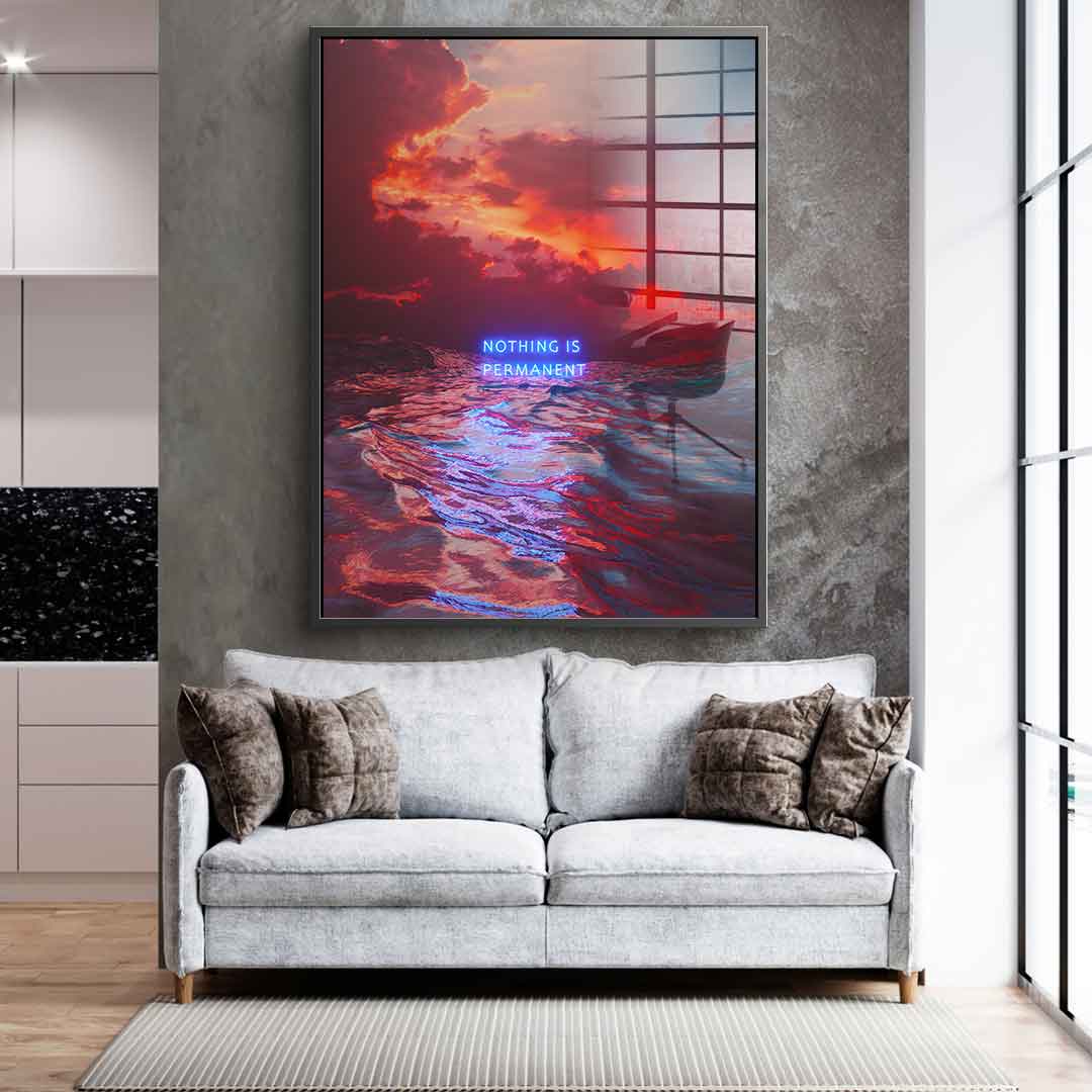 Nothing Is Permanent - Acrylglas