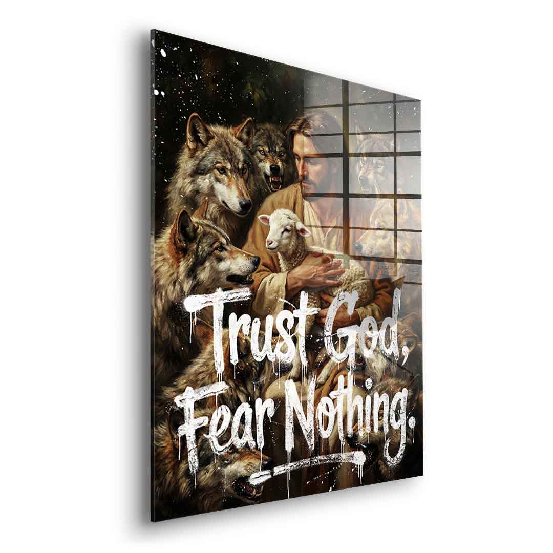 Trust God, Fear Nothing - Acrylglas