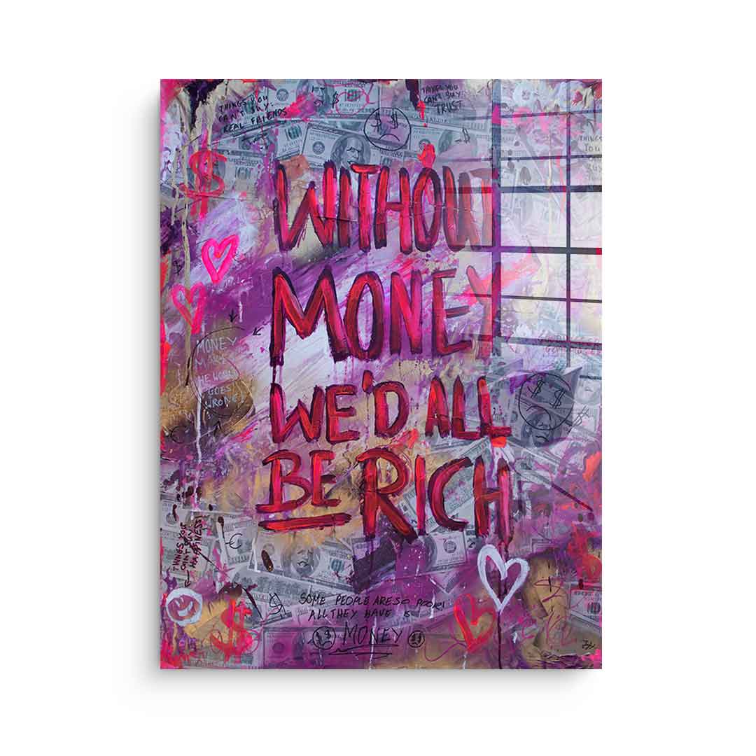 Without Money - Acrylglas