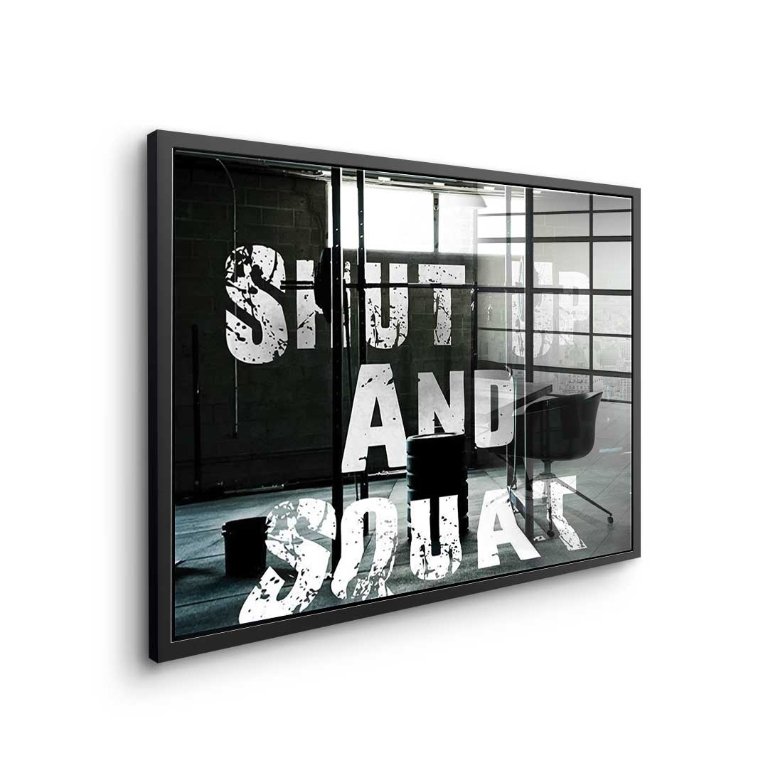 Shut Up And Squat - Acrylglas