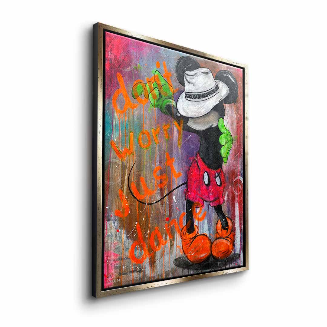 Don't worry, just dance.