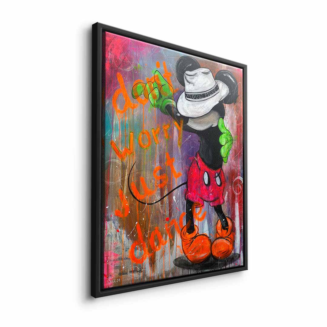 Don't worry, just dance.