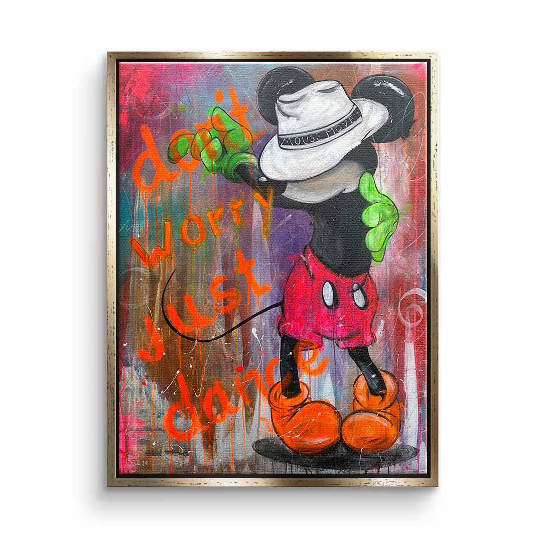 Don't worry, just dance.