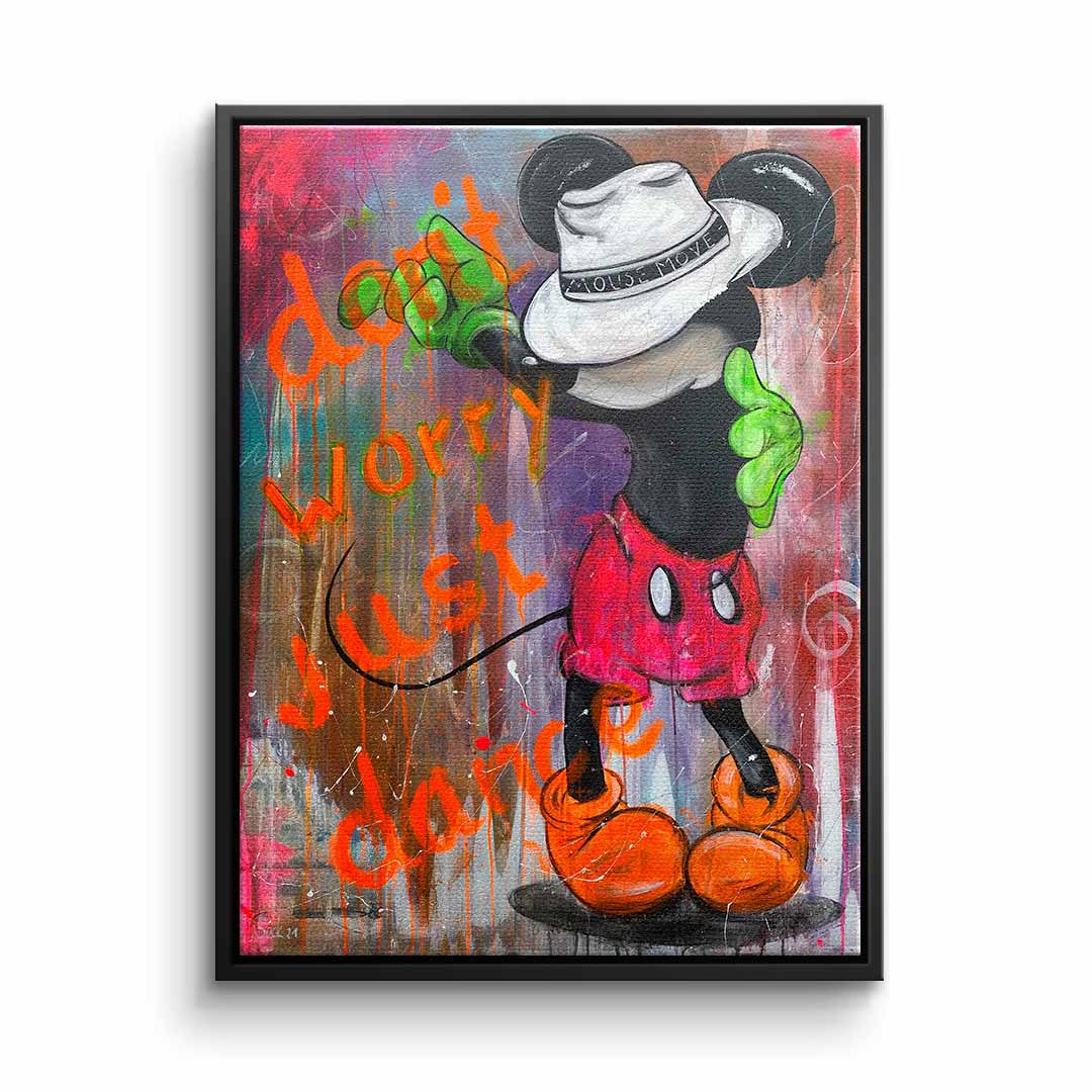 Don't worry, just dance.