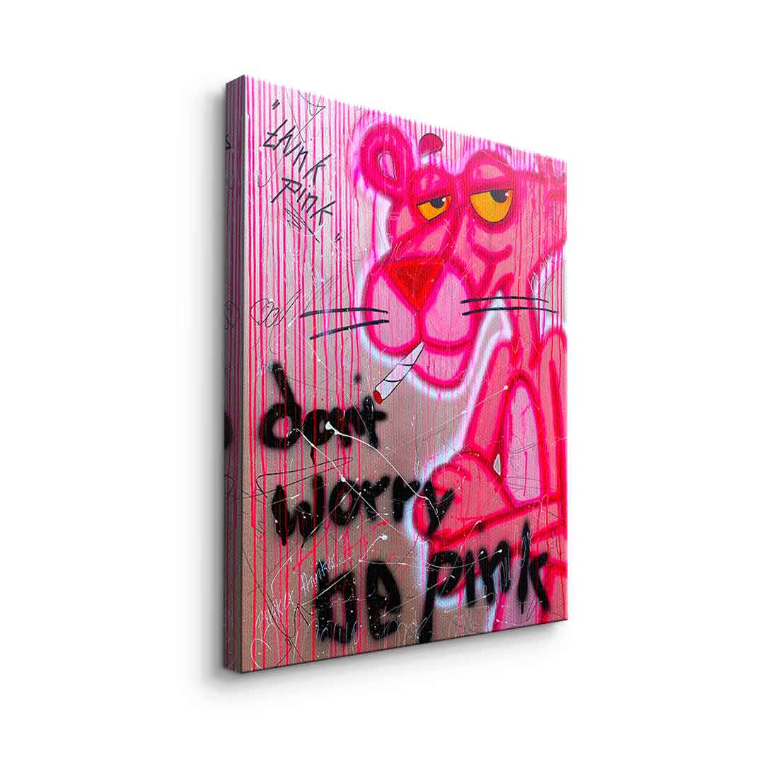 Dont Worry Be Pink