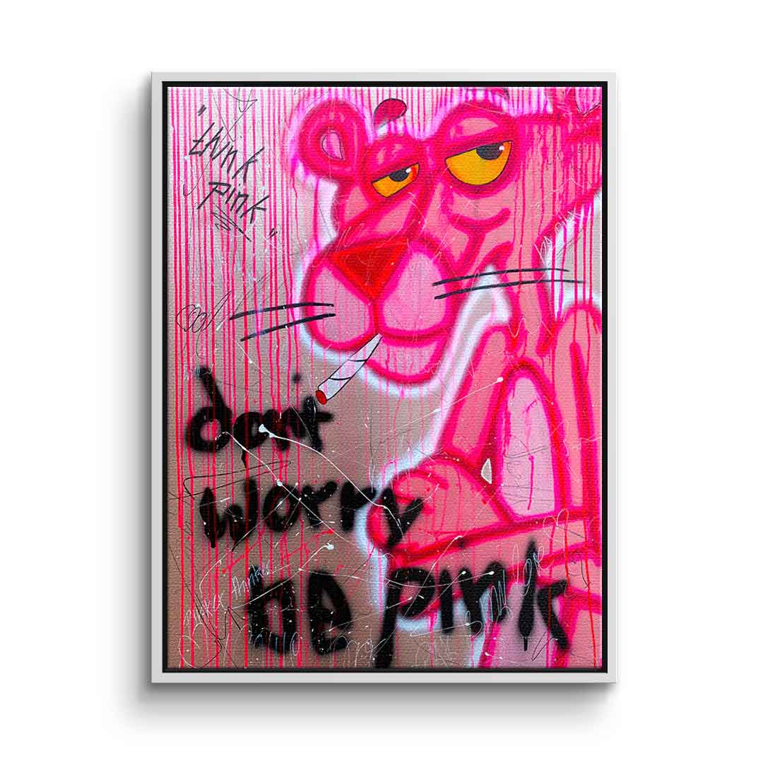 Dont Worry Be Pink