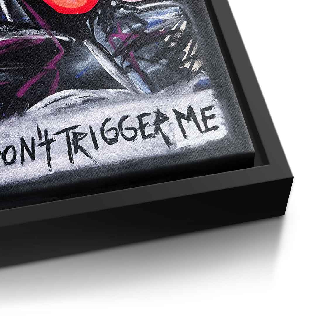 Don´t trigger me