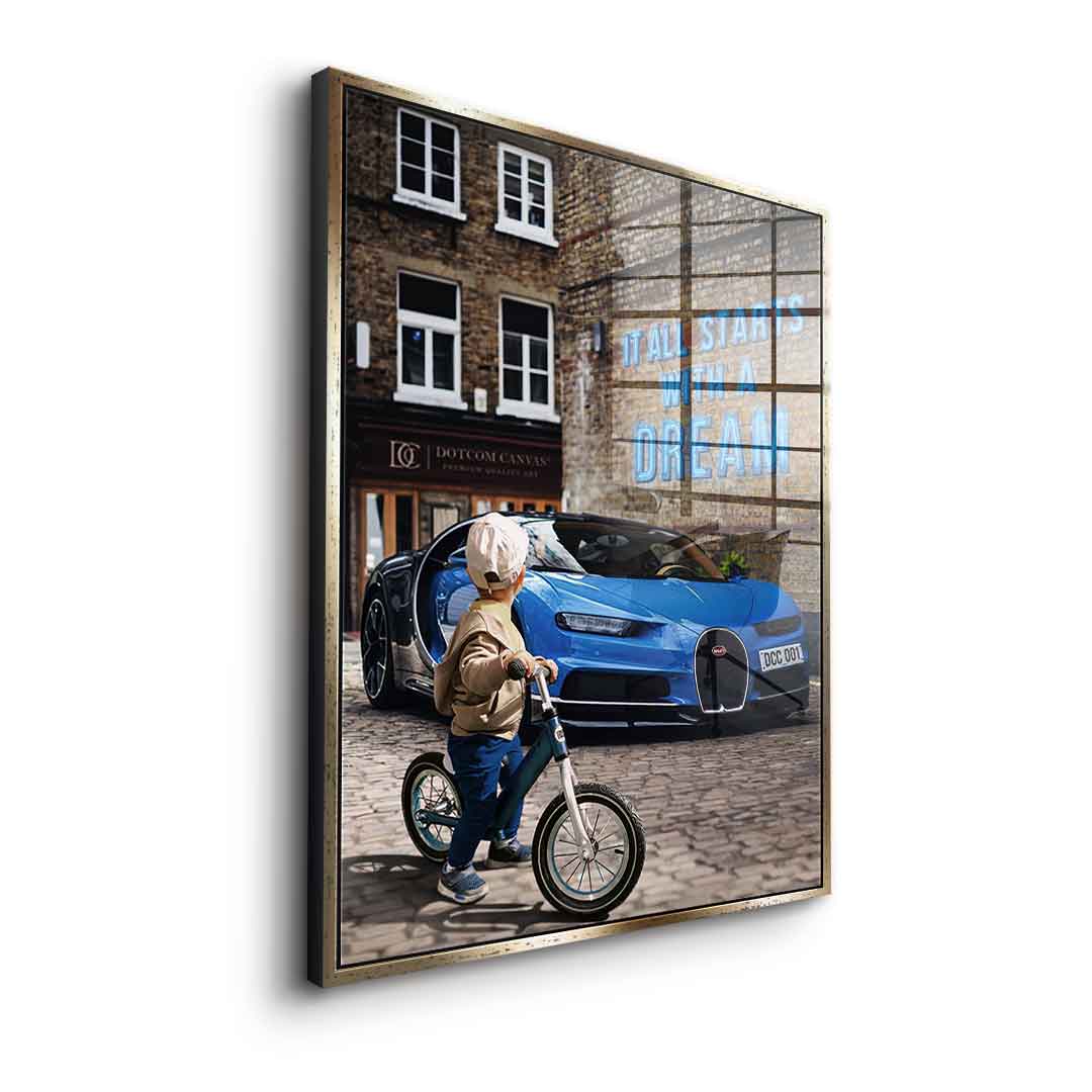 It all starts with a dream 2.0 - acrylic glass