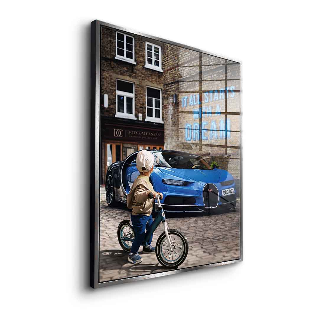 It all starts with a dream 2.0 - acrylic glass