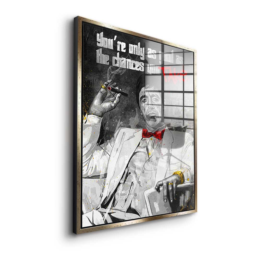 Chances you take - Acrylglas