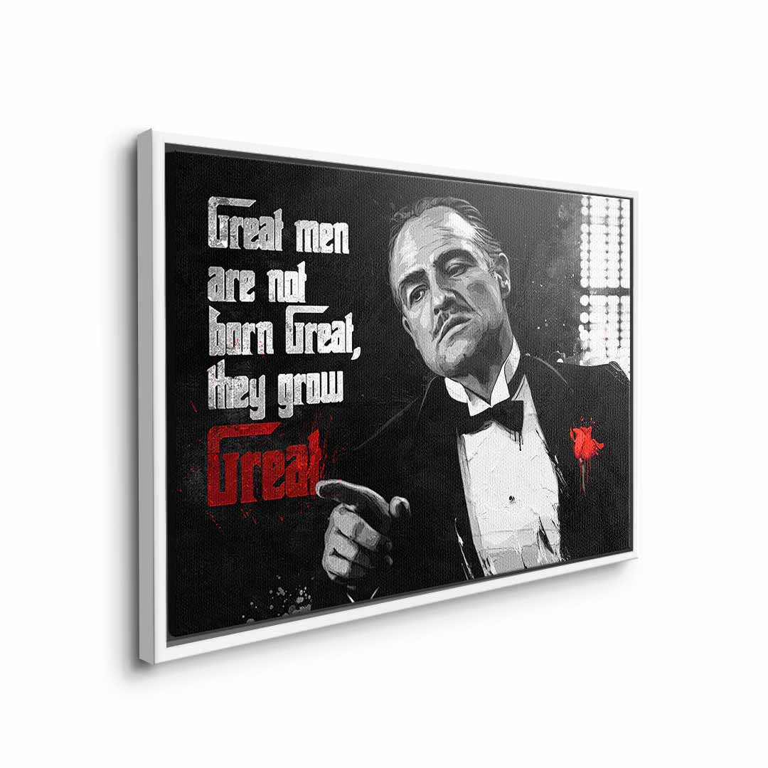 Great men are not born great