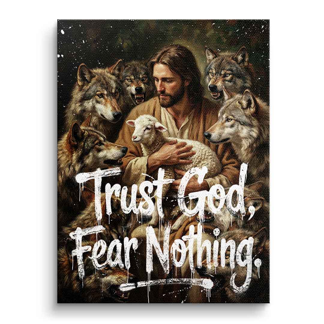 Trust God, Fear Nothing
