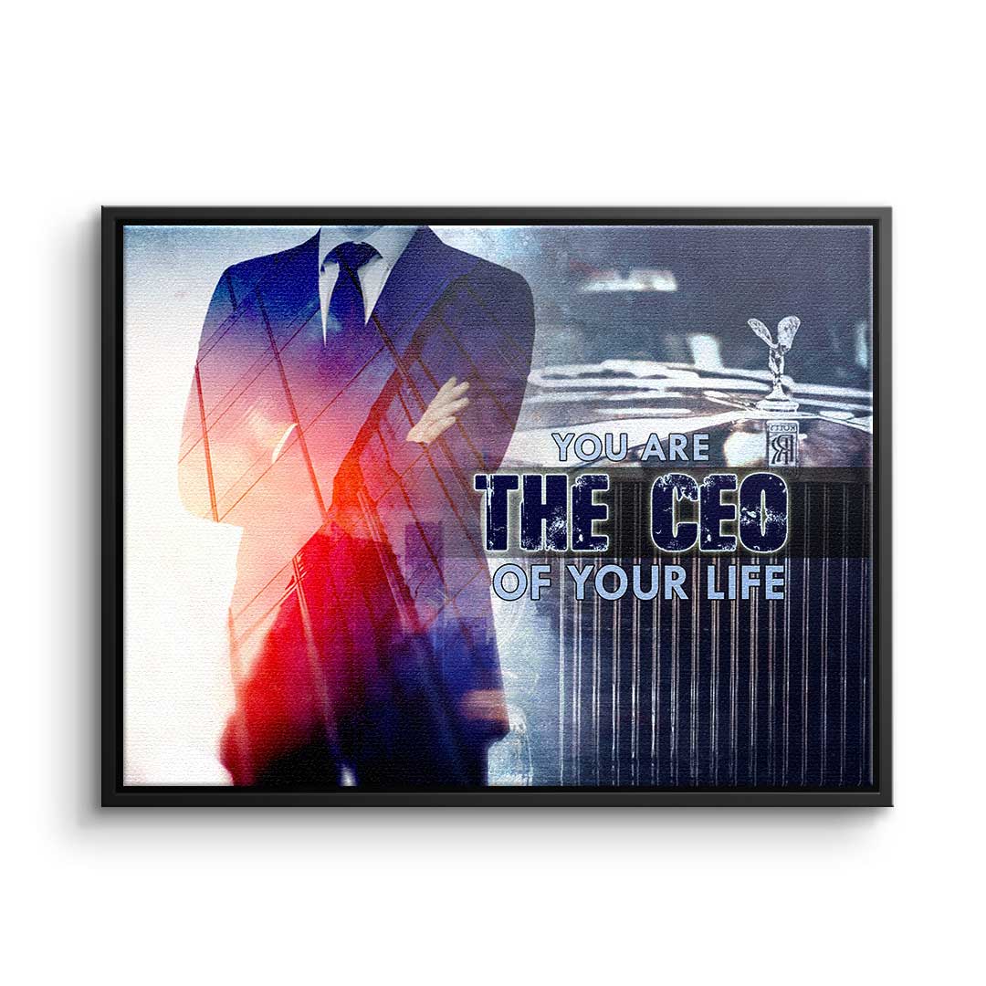 YOU ARE THE CEO OF YOUR LIFE