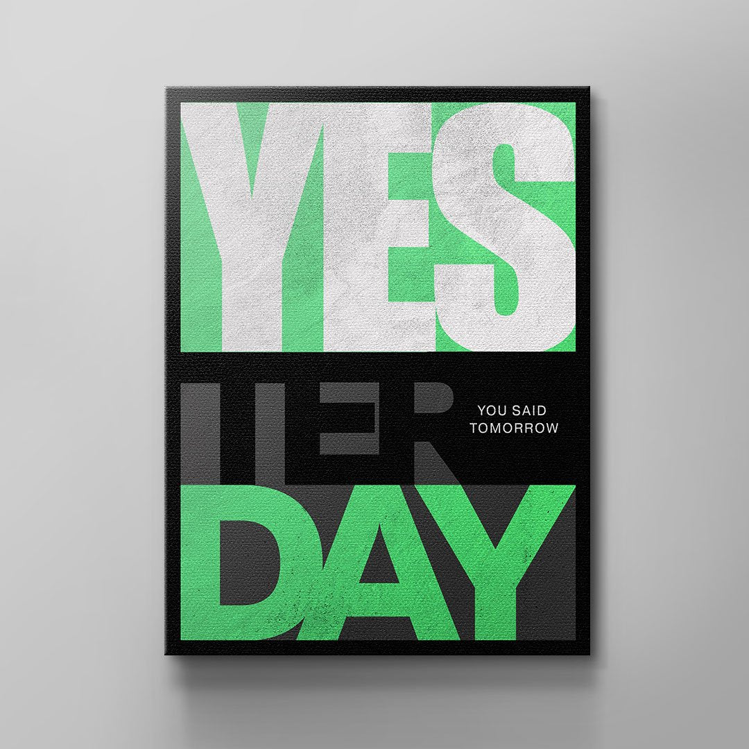 YESTERDAY YOU SAID TOMORROW