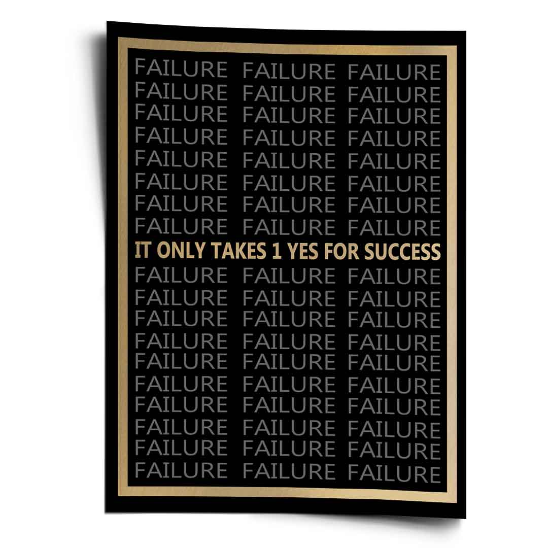 It Only Takes 1 Yes To Success - Poster