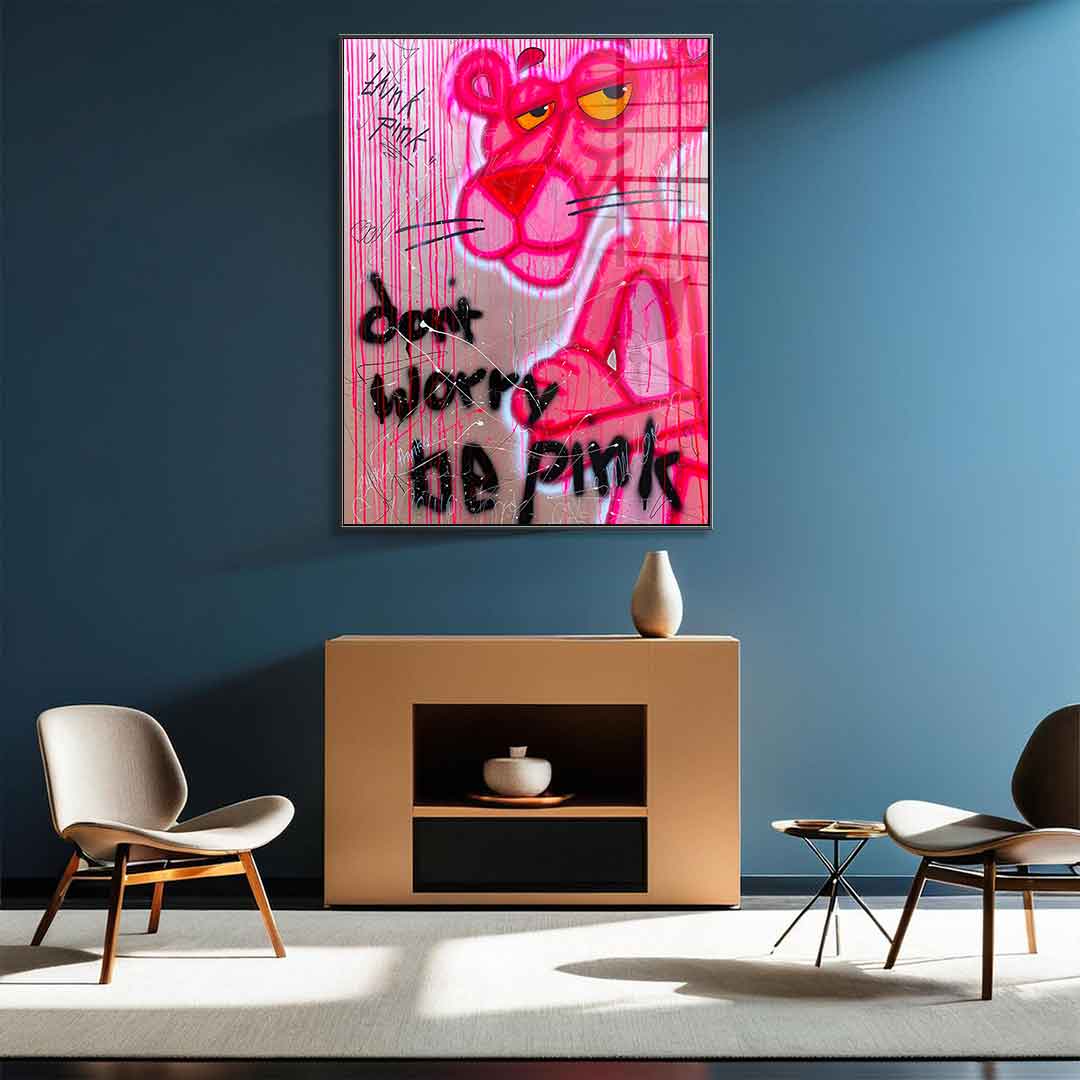 Don't Worry Be Pink - Acrylic Glass