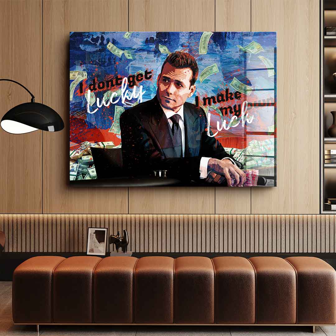 I don't get lucky I make my own luck - acrylic glass