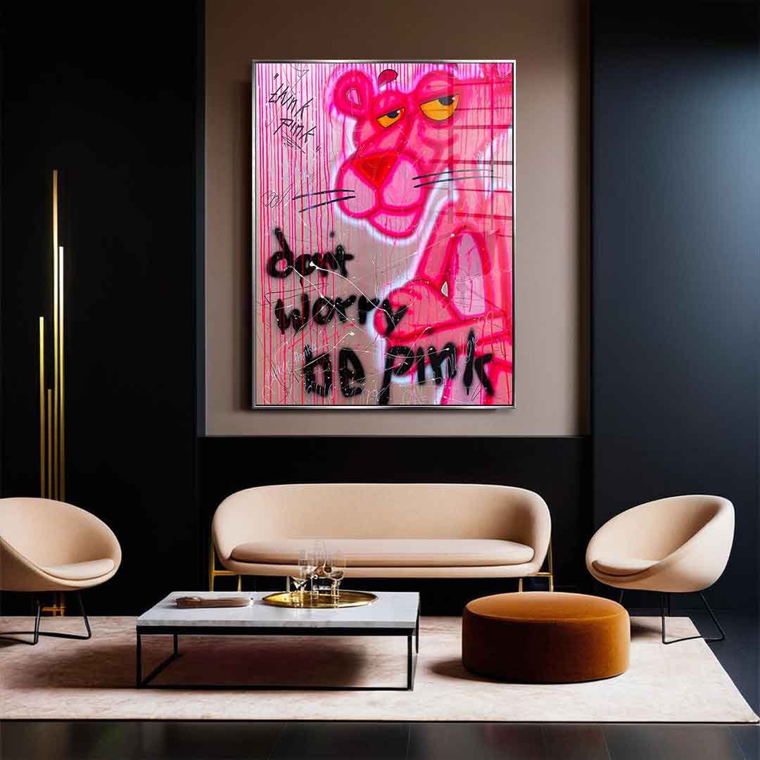 Don't Worry Be Pink - Acrylic Glass