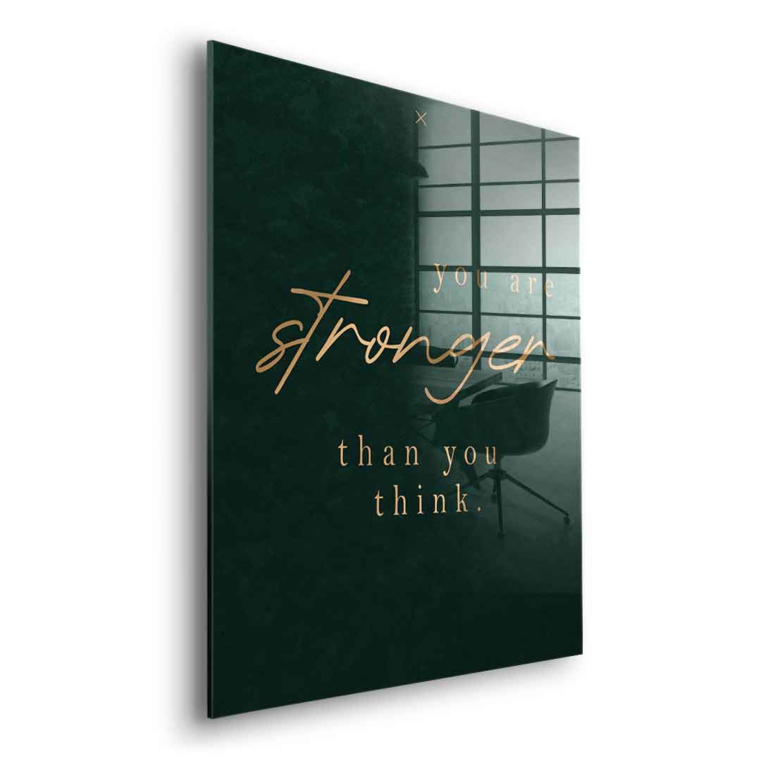 You are STRONGER Acrylglasbild Seitenansicht