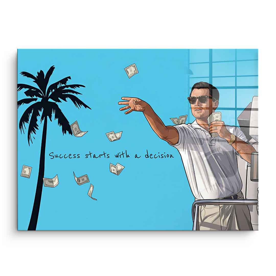 Success starts with a decision Acrylglasbild ohne Rahmen