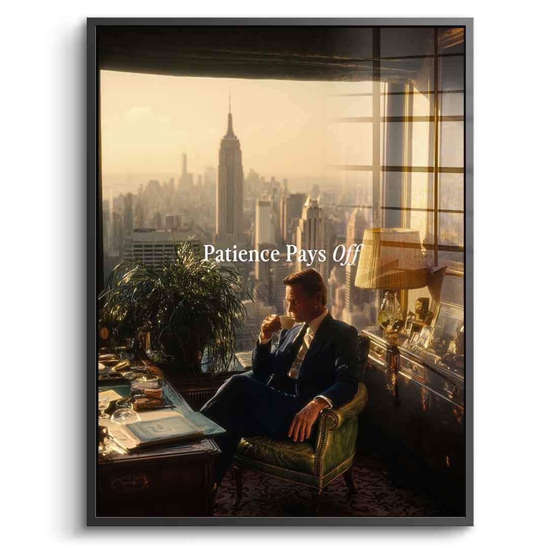 Patience Pays Off Acrylglasbild mit schwarzem Rahmen Frontalansicht
