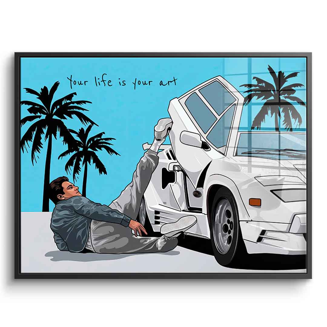 Your life is your art - Acrylglas