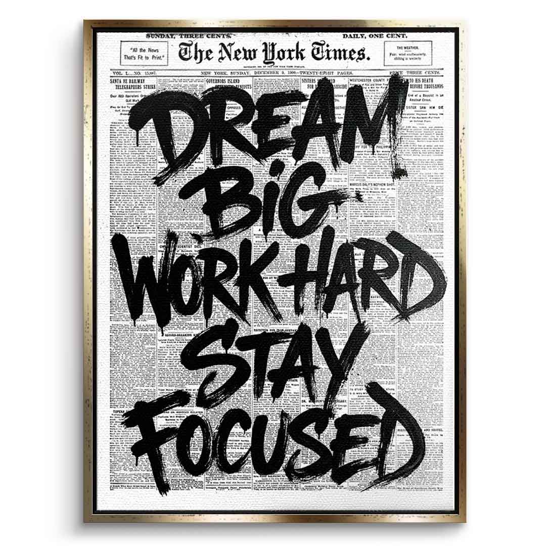 DOTCOMCANVAS Dream big work hard stay focused Leinwandbild Gold Rahmen Vorderansicht