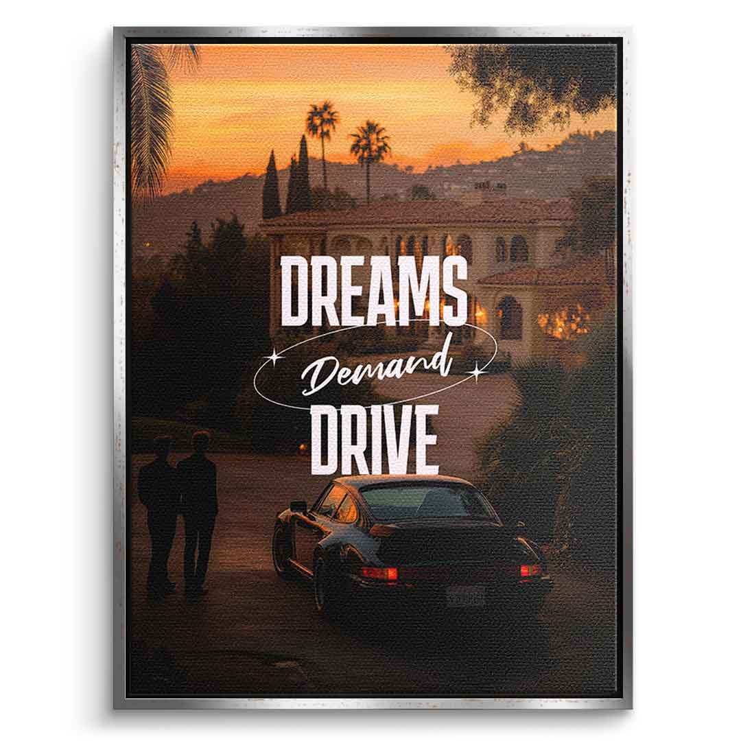 Dreams Demand Drive Leinwandbild Silber