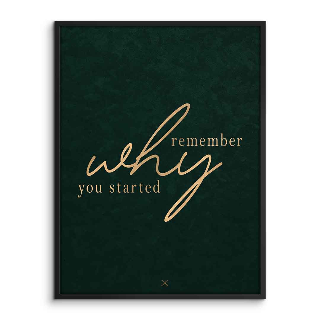 Remember WHY Poster gerahmt