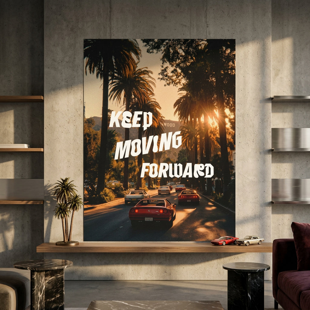 Keep moving forward Poster Room