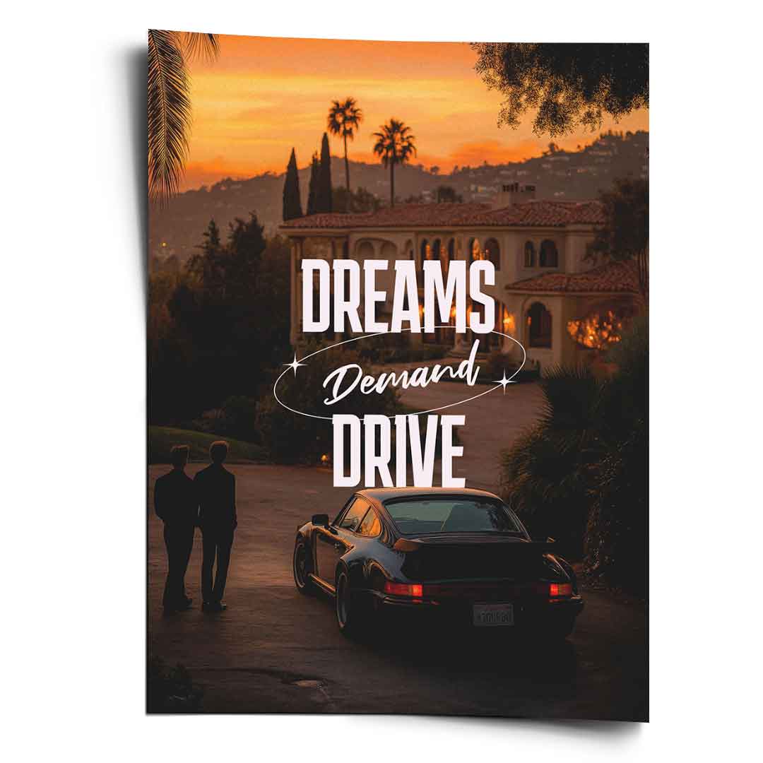 Dreams Demand Drive Poster