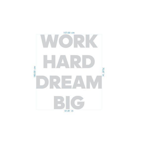 Work Hard Dream Big